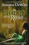 The Shadow and the Rose by Amanda DeWees