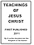 Teachings of Jesus Christ: The teachings of the Lord Jesus Christ on the gospel of salvation is the Cornerstone on which the teachings of the apostles are based upon