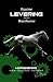 Equine Levering for the Racehorse: Combining Scientific Levering and nature. Thoroughbred - Arabian - Quarter Horse. Horseracing - Barrel racing - Endurance