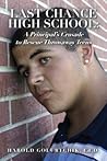 Last Chance High School: A Principal's Crusade to Rescue Throwaway Teens