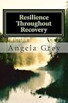 Resilience Throughout Recovery