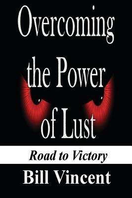 Overcoming the Power of Lust: Road to Victory