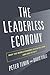 The Leaderless Economy: Why the World Economic System Fell Apart and How to Fix It