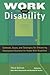 Work and Disability: Contexts, Issues, and Strategies for Enhancing Employment Outcomes for People With Disabilities