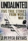 Undaunted: Five T...