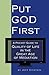 Put God First: A Pocket Guide to Quality of Life in the Great Age of Mediation