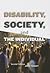 Disability, Society, and the Individual
