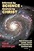Informed by Science-Involved by Christ: How Science Can Update, Enrich and Empower the Christian Faith