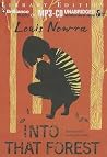 Into That Forest by Louis Nowra Into That Forest by Louis Nowra