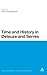 Time and History in Deleuze and Serres (Continuum Studies in Continental Philosophy, 53)