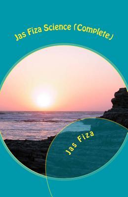 Jas Fiza Science (Complete): [Exection of Time (Novel), 2nd Moon (Short Stories), Nature Summons (Poetry) Three in One
