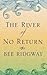 The River Of No Return by Bee Ridgway