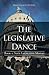 The Legislative Dance: Book...