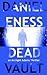 Dead Vault by Daniel Eness
