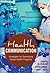 Health Communication: Strategies for Developing Global Health Programs