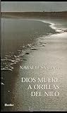 Dios muere a orillas del Nilo by Nawal El Saadawi
