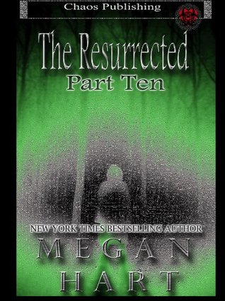 The Resurrected: Part Ten (Kindle Edition)