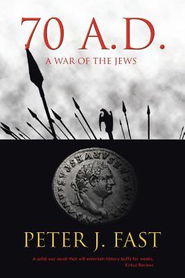 70 A.D.: A War of the Jews (Paperback)