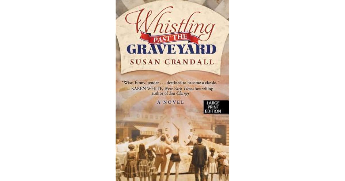 Whistling Past the Graveyard by Susan Crandall