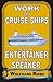 Work On Cruise Ships: As An Entertainer & Speaker