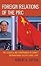 Foreign Relations of the PRC: The Legacies and Constraints of China’s International Politics since 1949