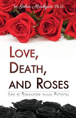 Love, Death, and Roses: Life is Stranger than Fiction