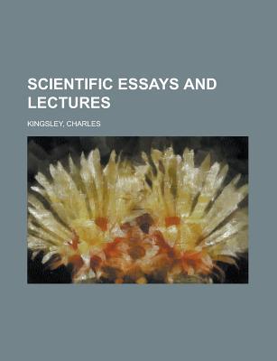 Scientific Essays and Lectures
