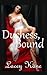 Duchess, Bound