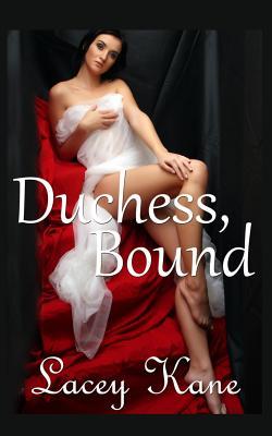 Duchess, Bound