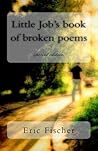 Little Job's book of broken poems: special edition Little Job's book of broken poems: special edition