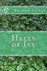 Halls of Ivy by Roland Nuñez