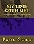 My Time With Mel by Paul Gold