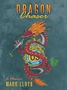 Dragon Chaser: A Memoir