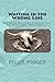 Waiting in the Wrong Line: A Perilous Adventure of Genuine Love and Unbelievable Imperturbability