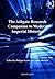 The Ashgate Research Companion to Modern Imperial Histories by Philippa Levine