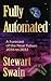 Fully Automated by Stewart Swain