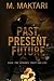 Past Present Future: Gold, The Economy, Theft and Lies.