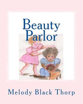 Beauty Parlor: The Adventures of Ferdamay and Annabell (Sweetwater Children's Series of South Florida)