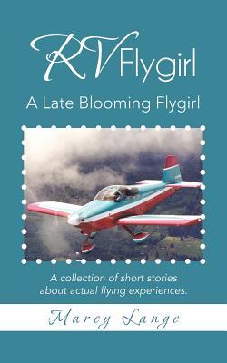 Rv Flygirl: A Late Blooming Flygirl
