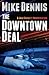 The Downtown Deal