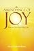 Abundance of Joy: How to Live a Joy-Filled Life