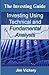 The Investing Guide: Investing Using Technical and Fundamental Analysis
