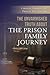 The Unvarnished Truth about the Prison Family Journey
