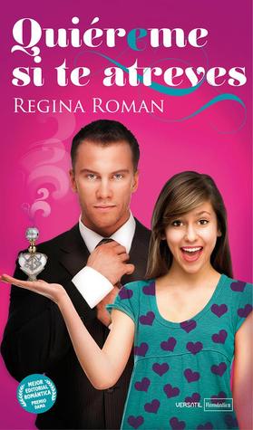 Portada de Quiéreme si te atreves, de Regina Roman