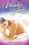 Waves of Love by Danielle Sibarium