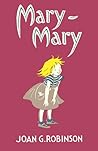 Mary-Mary by Joan G. Robinson