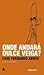 Onde andará Dulce Veiga? by Caio Fernando Abreu Onde andará Dulce Veiga? by Caio Fernando Abreu