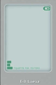 Life Lessons From Cellphone Use / Ettiquette  For Texters