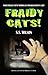 Fraidy Cats