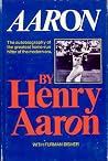 Aaron by Henry Aaron Aaron by Henry Aaron